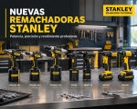 Nuevas remachadoras Stanley: potencia y precisión para trabajos profesionales